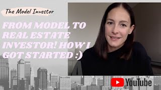 REAL ESTATE INVESTING - HOW I GOT STARTED AND YOU CAN TOO!