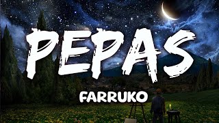 Farruko - Pepas (Letra/Lyrics)