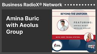 Amina Buric with Aeolus Group | Business RadioX® Network