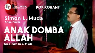 ANAK DOMBA ALLAH - Simon L. Muda ft Angel Voice