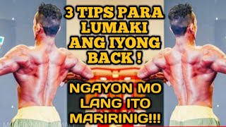 3 SECRET TIPS PARA LUMAKI ANG IYONG BACK ! NA NGAYON MO LANG MARIRINIG !!!