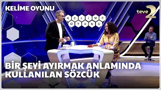 Bir şeyi ayırmak anlamında kullanılan sözcük | Kelime Oyunu