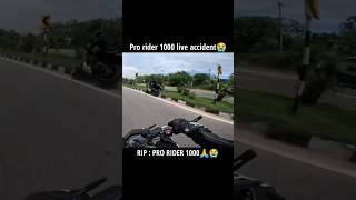 pro rider 1000 Live Accident #shorts