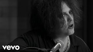 The Cure - Friday I'm In Love (Acoustic Version)