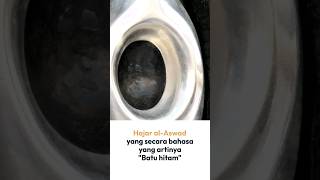 Hajar Aswad batu hitam batu dari Surga