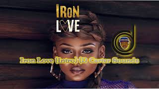 Nailah Blackman - Iron Love (Intro) (D Carter Sounds)