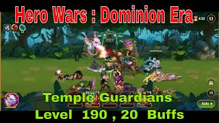 Hero Wars : Dominion Era  #LaraCroft's Event : Temple Guardians Level  190 , 20  Buffs