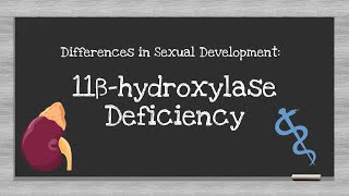 11ß-hydroxylase Deficiency (Differences in Sexual Development)