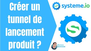 Formation systeme.io : Comment créer un tunnel de lancement de produit avec systeme.io ?