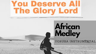 African Medley | Yoruba Praise Instrumental | Gospel Praise Medley Instrumental with Lyrics☟⬇︎☟