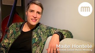 Music Meeting TALKS | Een persoonlijke boodschap van Maite Hontelé, onze artistiek leider