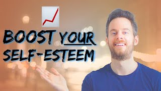 4 Steps To PERMANENTLY Increase Your Self Esteem & Confidence