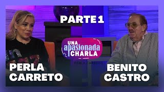 Benito Castro: "¿Cómo me hice amigo de Paco Stanley?" (parte 1) | Una Apasionada Charla