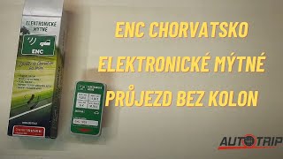 ENC Chorvatsko - SLEVA na mýtném a rychlejší průjezd přes mýtné brány