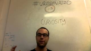 #uregina120 - #113 - Curiosity