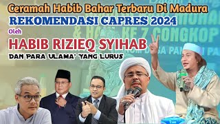 Ceramah Terbaru Habib Bahar || Rekomendasi Capres 2024 Oleh Habib Rizeq Syihab Dan Para Ulama'