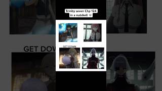 Trinity Seven Chp 124 in a nutshell in 5 Seconds 😭 #shorts #trinityseven #memes