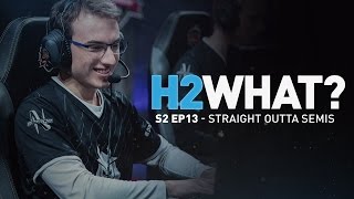 H2WHAT? Season 2 Episode 13: Straight Outta Semis