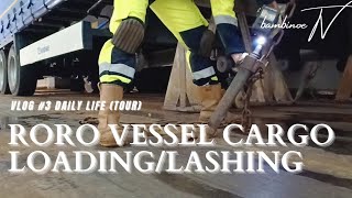 Vlog #3 RORO VESSEL CARGO LOADING/LASHING | bambinoeTV