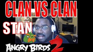 Angry Birds 2 | Clan VS Clan (CVC) 03/05/2020 | With Stella / Hal | Stan Leeroy