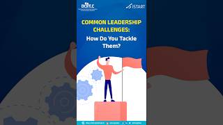 Tips to tackle common leadership challenges. #istart #indiastartupstories  #entrepreneurship