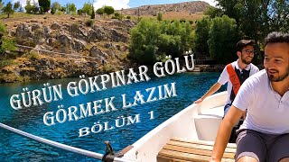 Sivas Gürün Gökpınar Gölü | Görmek Lazım | Bölüm 1