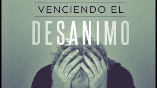 Venciendo El Desanimo | Juan Rodriguez III | Iglesia de Cristo