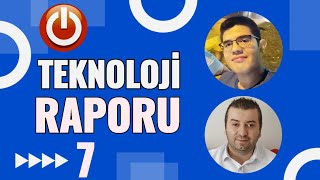 Teknoloji Raporu #7 @yldrayates  12-18 Şubat 2024 Gündemi