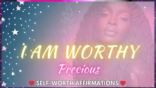 I Am Worthy | Self Worth Affirmations