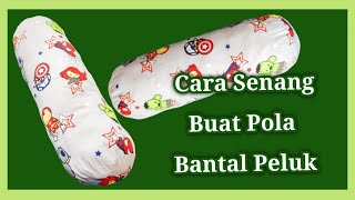 Cara Senang Buat Pola Bantal Peluk