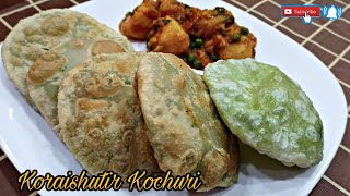 Koraishutir Kochuri | Easy Koraishutir/Motorshutir Kochuri | কড়াইশুটির কচুরি। Green Peas Kochuri