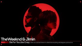 The Weeknd & Jimin - Die For You Like Crazy