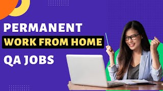 Permanent WFH Jobs | Manual Testing | Automation Testing | 23 Aug 2022