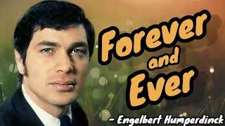 Forever and Ever -  Engelbert Humperdinck