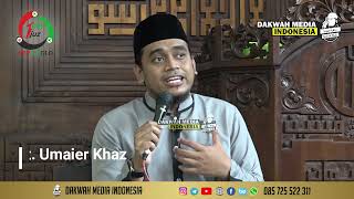 Menuju Keridhoan Allah | Ust Umaier Khaz | ODOJ DPA SOLO