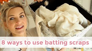 How to Use Batting Scraps - 8 great ways!