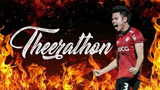 Theerathon bunmathan ● Amazing skills & goals