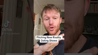 The Next Great Reality Dating Show #jokes #realitytv #pitch #funny #parody