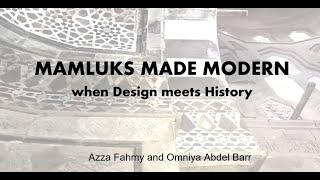 Mamluks Made Modern: When Design Meets History