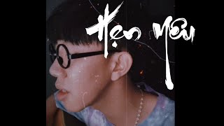 Hẹn Yêu - Duy Zuno | Nam Cover | Em nợ anh một câu yêu thương cho mai này...