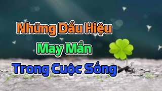 PHONG THỦY 24H | NHỮNG DẤU HIỆU MAY MẮN CHO BẠN TRONG CUỘC SỐNG