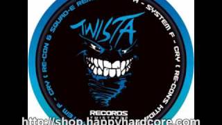 System F - Cry (Re-Cons HTID2 Remix), Twista Records - TWISTA022