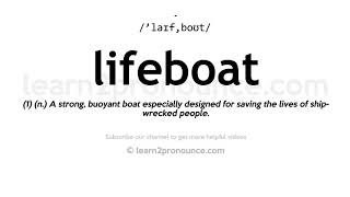 How to pronounce Lifeboat | English pronunciation