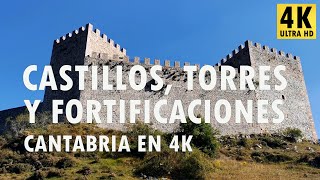 Castillos, torres y fortificaciones - Cantabria en 4K