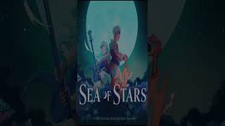 Check out Sea of Stars!!