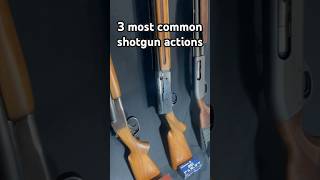 Top 3 Most Common Shotgun Action Types