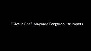 Maynard Ferguson's "Give It One" Trumpets - testing the Shew horn