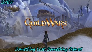 Something Lost, Something Gained- A Guild Wars Story (1.2.5)