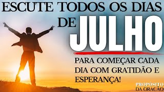 FAÇA ESTA ORAÇÃO TODOS OS DIAS DE JULHO E VEJA O QUE ACONTECE!