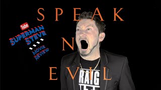 Speak No Evil Movie Review ( No Spoilers )